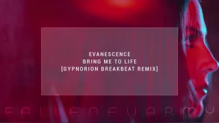 Download Evanescence - Bring Me To Life (Gypnorion Breakbeat Remix) by Gypnorion MP3