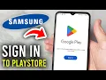 How To Sign In Google Play Store On Samsung - Step By Step