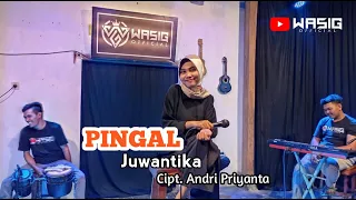 Download PINGAL - Andri Priyanta || Cover Juwantika || WASIG OFFICIAL ( Official Live Musik ) MP3