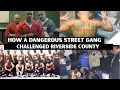 East Side Riva vs Riverside County Inside California s Most Aggressive Gang Crackdown
