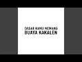 Download Lagu DASAR KAMU MEMANG BUAYA KAKALEN