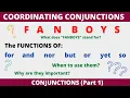 Functions of Coordinating Conjunctions FANBOYS for and nor but or yet so