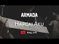 ARMADA, Hargai Aku, Video Berdurasi 30detik