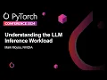 Understanding the LLM Inference Workload - Mark Moyou NVIDIA