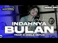 Download Lagu DJ INDAHNYA BULAN TRAP PARTY X NGEPLAK TERBARU 2025 VIRAL TIKTOK 