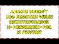 Apache doesn t log remoteIP when RemoteIPHeader X-Forwarded-For is present 5 Solutions