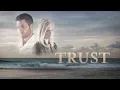 Trust 2018 Trailer Danny Elacci Chelsea Bennett Angus Benfield