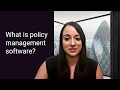 What is policy management software