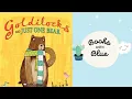 Goldilocks and Just One Bear Kids books read aloud by Books with Blue