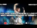 Download Lagu DJ YOU DON'T EVEN KNOW ME X I LOVE IT WAKTU INDONESIA BREAKBEAT FLY TERBARU 2025