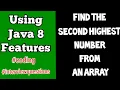 Find the Second highest number from an array using Java 8 Second largest Number