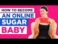 How to Become an Online Sugar Baby