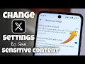 How to Change Your X Twitter Settings to See Sensitive Content 2024