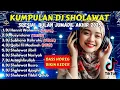 Lagu DJ SHOLAWAT TERBARU 2025 FULL ALBUM - SPECIAL BULAN RABIUL AKHIR | SLOW BASS X HOREG