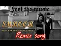 Suroor (ReMix) | Bilal Saeed & Neha Kakkar || FEEL THE MUSIC ||