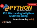 File locking in Python Multithreading Thread Safety