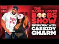 The Barry Loves Boobs Show episode 1 w Cassidy Charm
