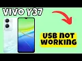 Usb not working problem Vivo Y37