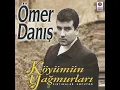 Köyümün Yağmurları - Ömer Danış