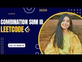 Combination Sum III Leetcode Medium Java Recursion Striver s A to Z DSA Sheet