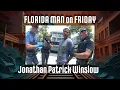 Florida Man Jonathan Patrick Winslow - Episode 6