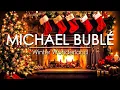 Lagu Michael Bublé Christmas Songs \u0026 Crackling Fireplace 🎄🔥 Michael Bublé [Full Album] Christmas Special