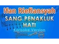 Lagu Ifan Riefiansyah - Sang Penakluk Hati (Karaoke) | GMusic