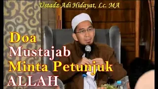 Download Doa Petunjuk yang Hak dari Allah Ustadz Adi Hidayat, Lc  MA | Doa Minta Yang Terbaik Dari Allah MP3