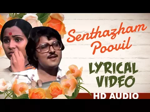 Download MP3 Senthazham Poovil | Ilaiyaraaja | Yesudas | Mullum Malarum | Tamil | Lyrical Video | HD Song