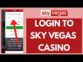 Sky Vegas Login - How To Login To Sky Vegas Casino 2023