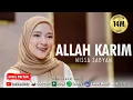 Download Lagu ALLAH KARIM - NISSA SABYAN (OFFICIAL MUSIC VIDEO)