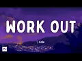 Work Out 1 Hour - J Cole