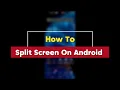 How To Split Screen On Android Full Guide 2025
