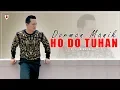 Download Lagu Dorman Manik - Ho Do Tuhan ( Official Video )
