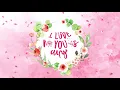 Happy Mother's Day 1 Hour Screensaver with Beautiful Piano Music