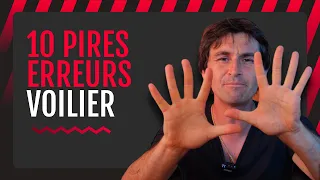 Les 10 pires erreurs à éviter pour un DÉBUTANT #voiliercoraille