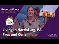 Living in Harrisburg PA Pros and Cons