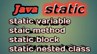 static keyword in java static variable static method static block static nested class