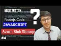 Azure Storage Nodejs code explained for create delete upload list blob WebApp IT Cell 4