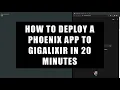 How to Deploy a Phoenix App to Gigalixir in 20 Minutes