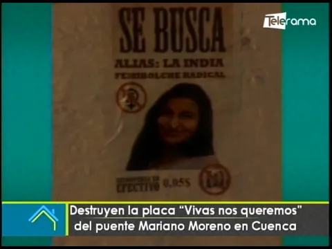 Destruyen la placa Vivas nos queremos del puente Mariano Moreno en Cuenca