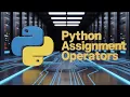 Python Assignment Operators part 1 Part 20