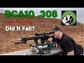 Did The Bear Creek Arsenal BCA10 308 Fail