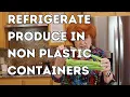 Download Lagu Refrigerate Produce in Non Plastic Containers