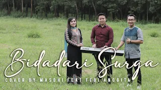 Download BIDADARI SURGA ( Syakir Daulay Ft Adiba Uje ) cover MASDHI feat FEBI ANGGITA (lirik) MP3