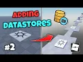 Adding Data Stores To My Roblox Obby