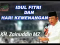Download Lagu KH.  Zainudin MZ  Idul Fitri dan hari kemenangan