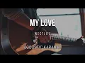 My Love - Westlife | Acoustic Karaoke - Instrumental