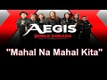 Lagu Mahal na mahal kita - AEGIS (LYRICS SONG)