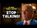 Jordan Peterson If People Aren t Listening to You Stop Talking
